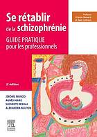 Se Retablir de La Schizophrenie 2ed.