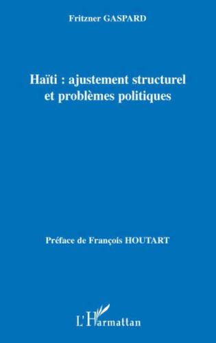 Haïti : ajustement structurel et problèmes politiques