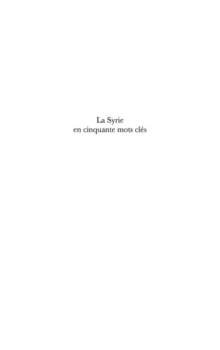 La Syrie en cinquante mots clés