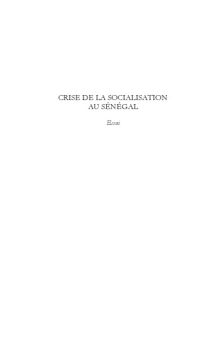 Crise de la socialisation au Sénégal : Suivi de réflexion sur les ontologies bambara et peule.