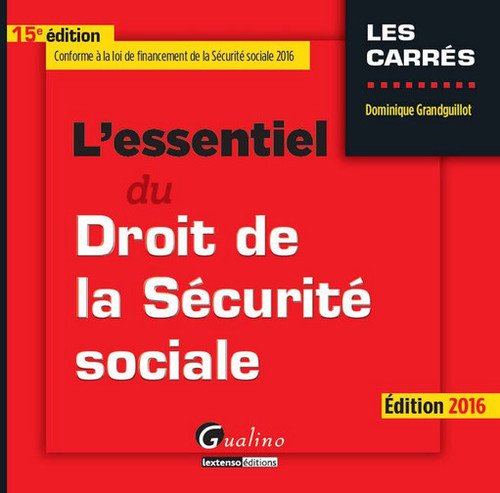 L'essentiel du droit de la sécurité sociale 2016