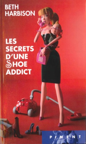 Les Secrets d'une Shoe Addict