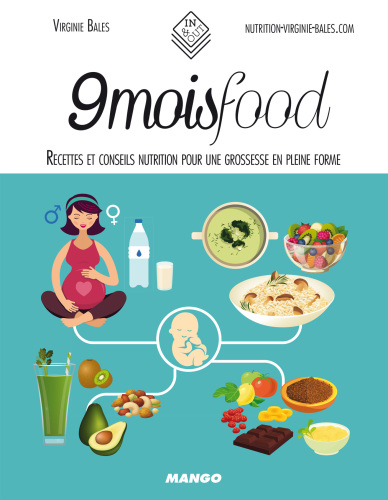 9moisfood : recettes et conseils nutrition pour une grossesse en pleine forme