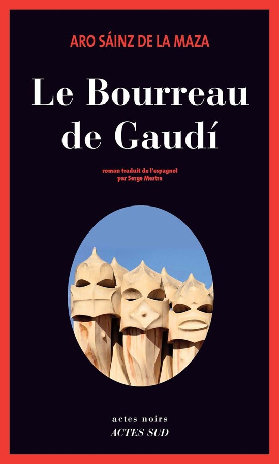 Le bourreau de Gaudí : roman