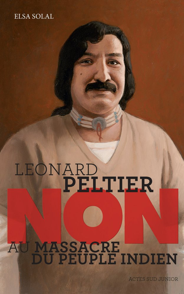 Léonard Peltier : non au massacre du peuple indien