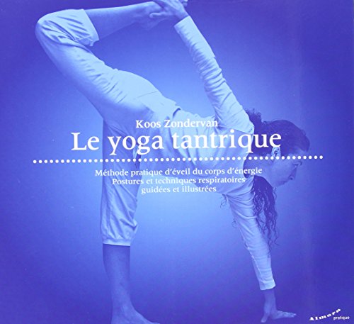 Le yoga tantrique : la yoga tantrique selon l'enseignement de Jean-Klein