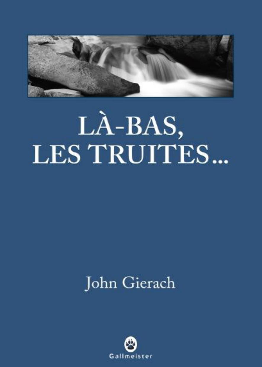 LÀ-BAS LES TRUITES