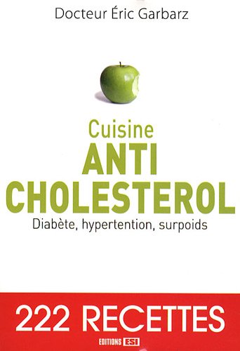 Cuisine Anti CholestÃ©rol (French Edition)