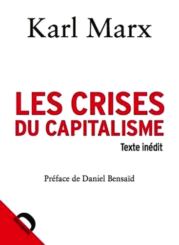 Les crises du capitalisme : [texte inédit]