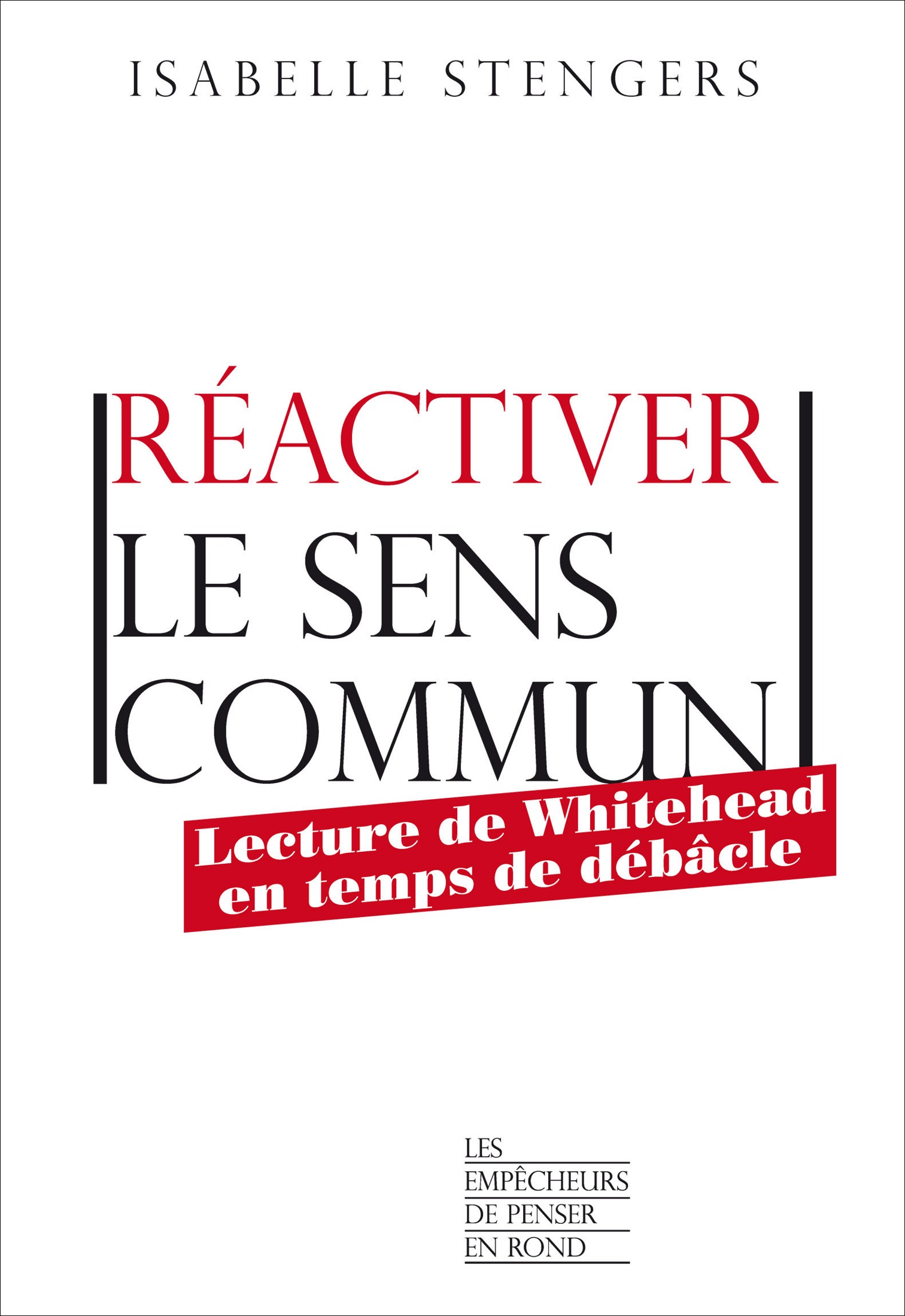 Réactiver le sens commun : lecture de Whithead en temps de débâcle