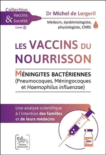 Les vaccins du nourrisson : méningites bactériennes : pneumocoques, méningocoques et Haemophilus influenza : une analyse scientifique à l'intention des familles et de leurs médecins