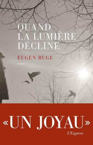 Quand la lumière décline : roman d'une famille