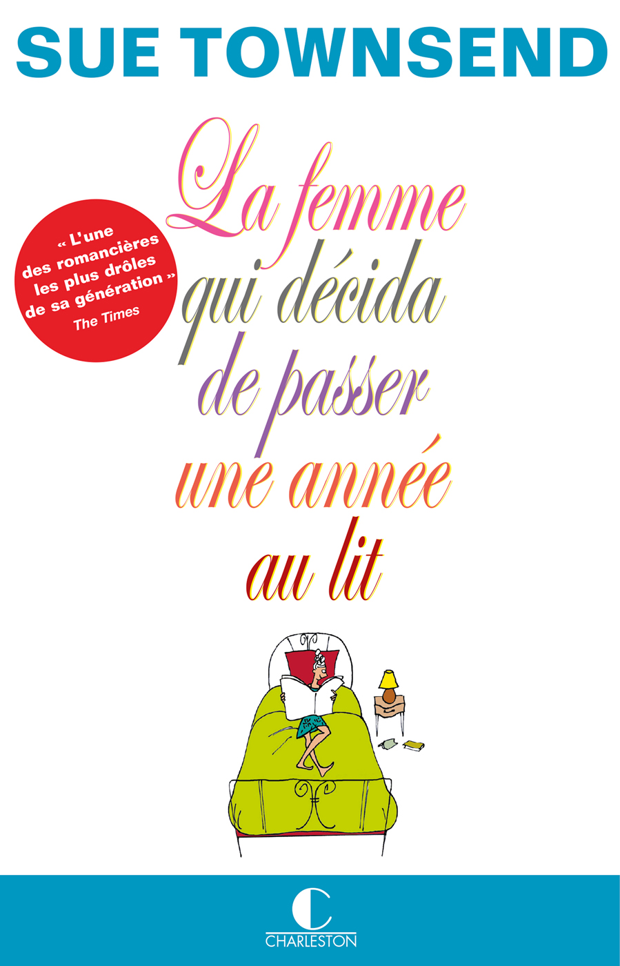 Humour/Townsend,Sue//La femme qui décida de passer une année au lit - Townsend,Sue