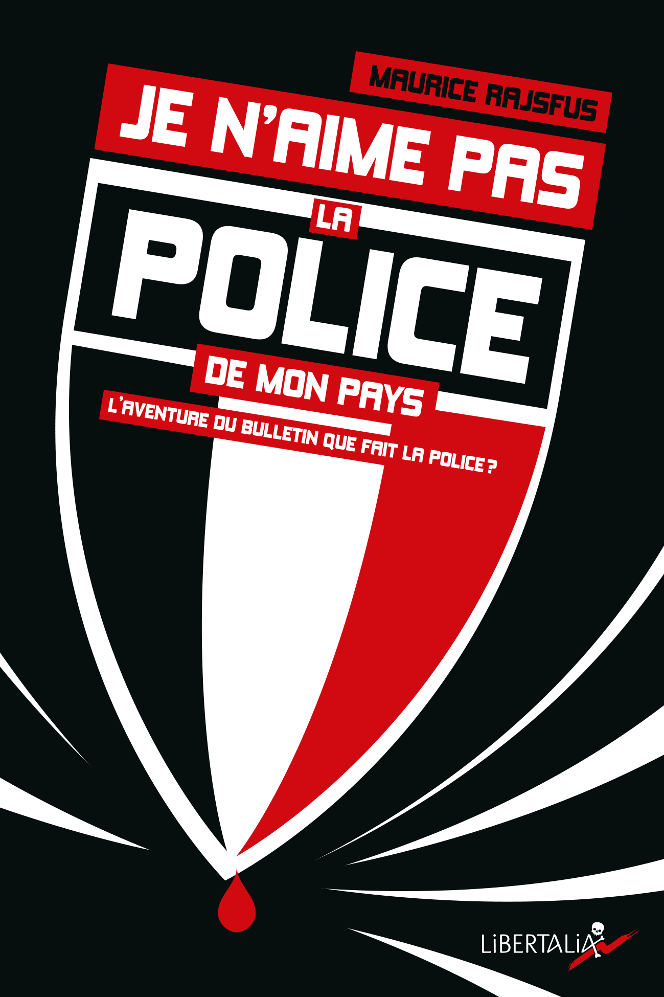 Je n'aime pas la police de mon pays