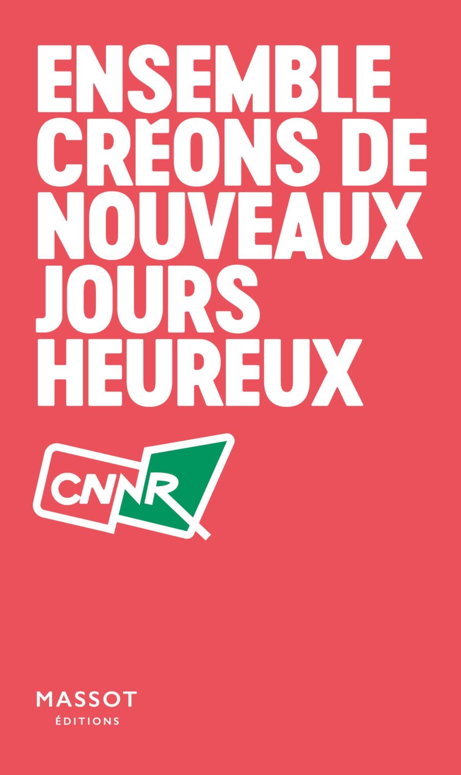 Ensemble créons de nouveaux jours heureux