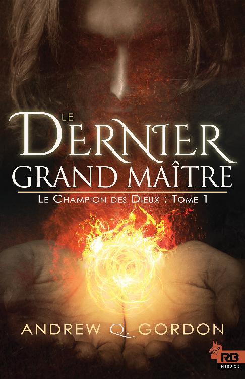 Le Champion Des Dieux 01 – Le Dernier Grand Maître