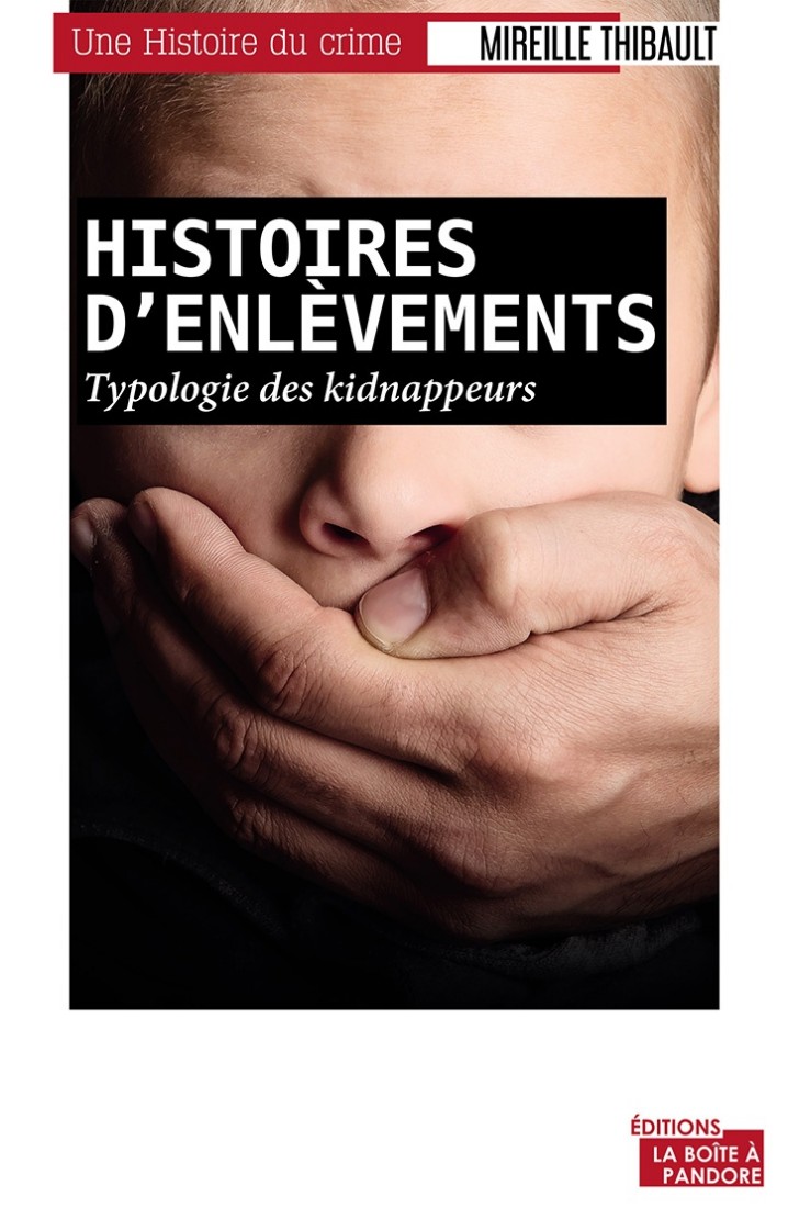 Histoires D'enlèvements : Typologie des Kidnappeurs.