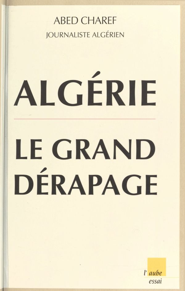 Algérie, le grand dérapage