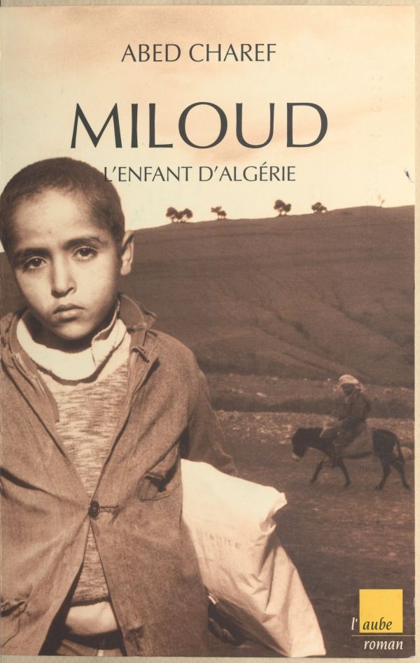 Miloud, l'enfant d'Algérie