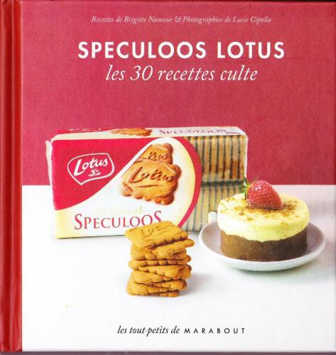 Speculoos Lotus - Les 30 recettes cultes