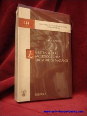 La retraite et le sacerdoce chez Grégoire de Nazianze