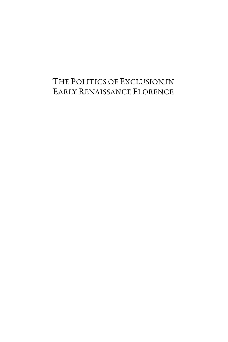 The Politics of Exclusion in Early Renaissance Florence