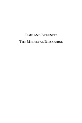 Time and Eternity : the Medieval Discourse