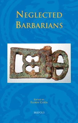 Neglected Barbarians (Studies In The Early Middle Ages)
