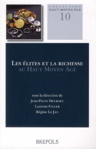 Les élites et la richesse au haut Moyen Âge