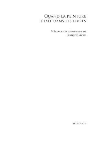 Quand la peinture était dans les livres : mélanges en l'honneur de François Avril