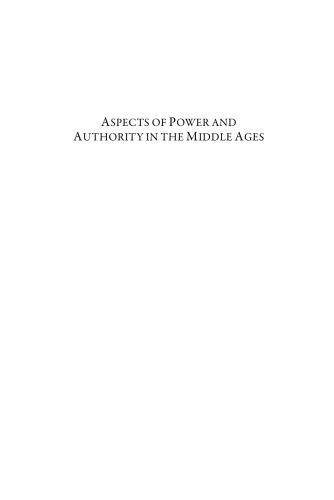 Aspects of Power and Authority in the Middle Ages.