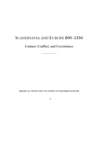 Scandinavia and Europe 800-1350 : Contact, Conflict, and Coexistence