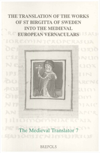 The Translation of the Works of St Birgitta of Sweden into the Medieval European Vernacular