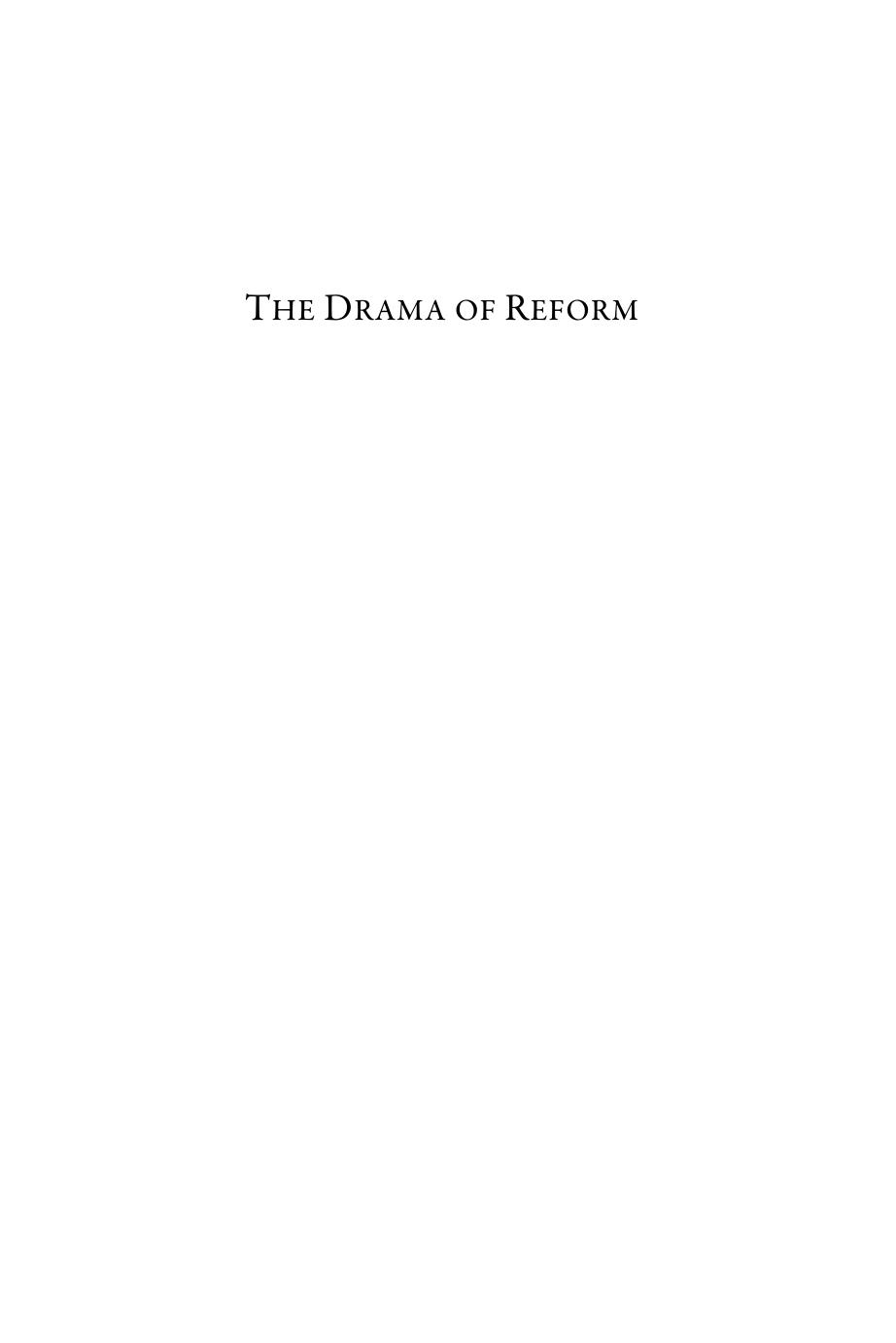 The Drama of Reform