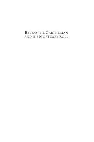 Bruno the Carthusian and his Mortuary Roll : Studies, Text, and Translations