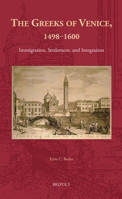Greek Immigration and Settlement in Venice, 1498-1600