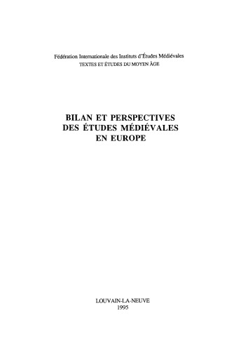 Bilan et perspectives des études médiévales en Europe