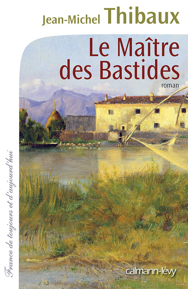 Le Maitre Des Bastides