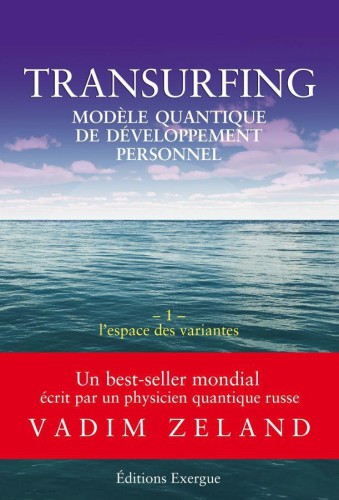 Transurfing T1 - Modele Quantique de Developpement Personnel