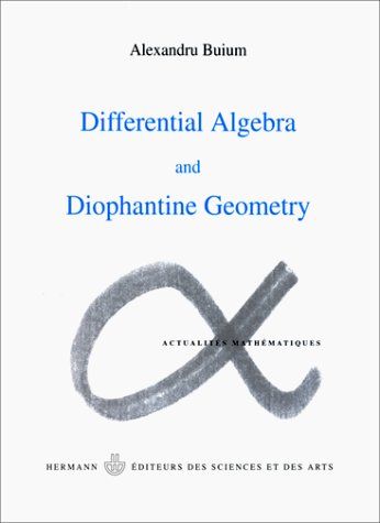 Differential Algebra And Diophantine Geometry (Actualités Mathématiques)