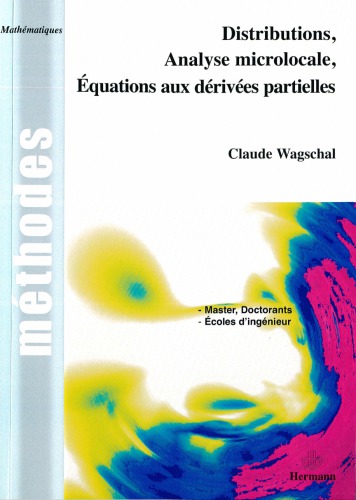 Distributions, analyse microlocale, équations aux dérivées partielles