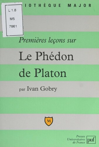 Premières leçons sur Le Phédon de Platon