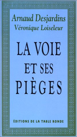 La Voie Et Ses Pieges