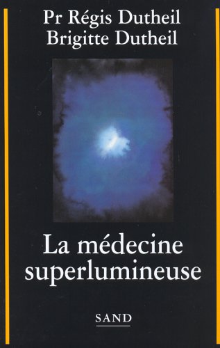 La médecine superlumineuse