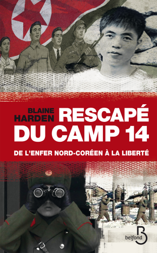 Rescapé du camp 14 : de l'enfer nord-coréen à la liberté