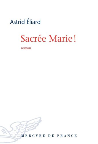 Sacré Marie! : roman