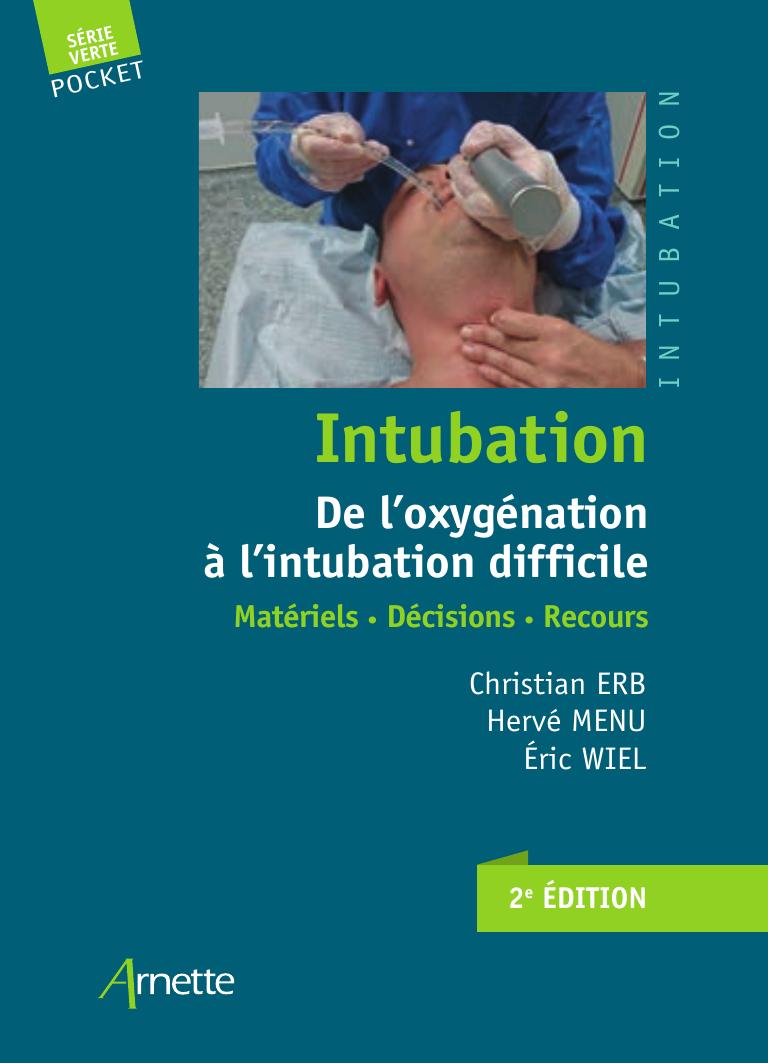 Intubation : de l'oxygénation à l'intubation difficile : matériels, décisions, recours