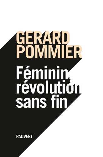 Feminin, Revolution Sans Fin