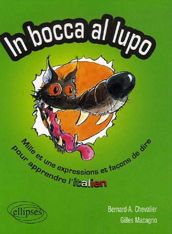 In Bocca Al Lupo =Dans La Gueule Du Loup