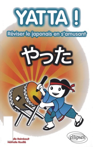 Yatta! : réviser le japonais en s' amusant